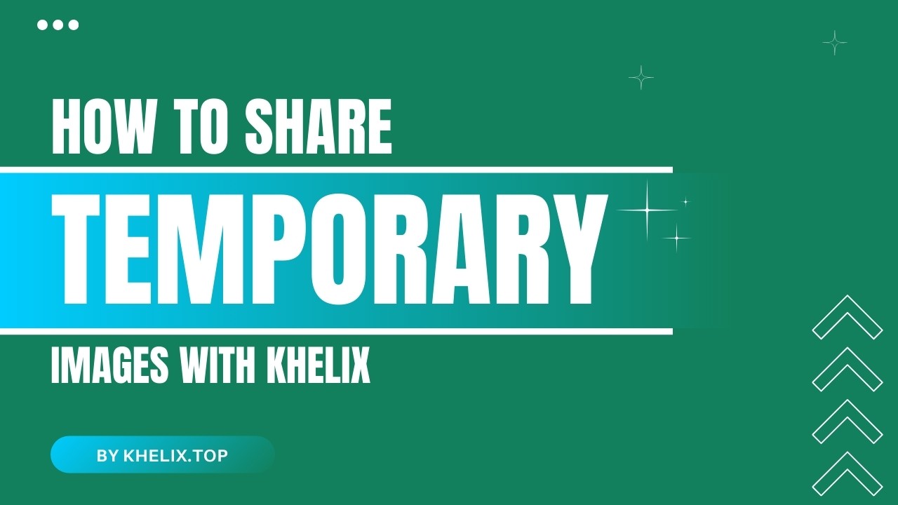 How to Share Temporary Images with Khelix