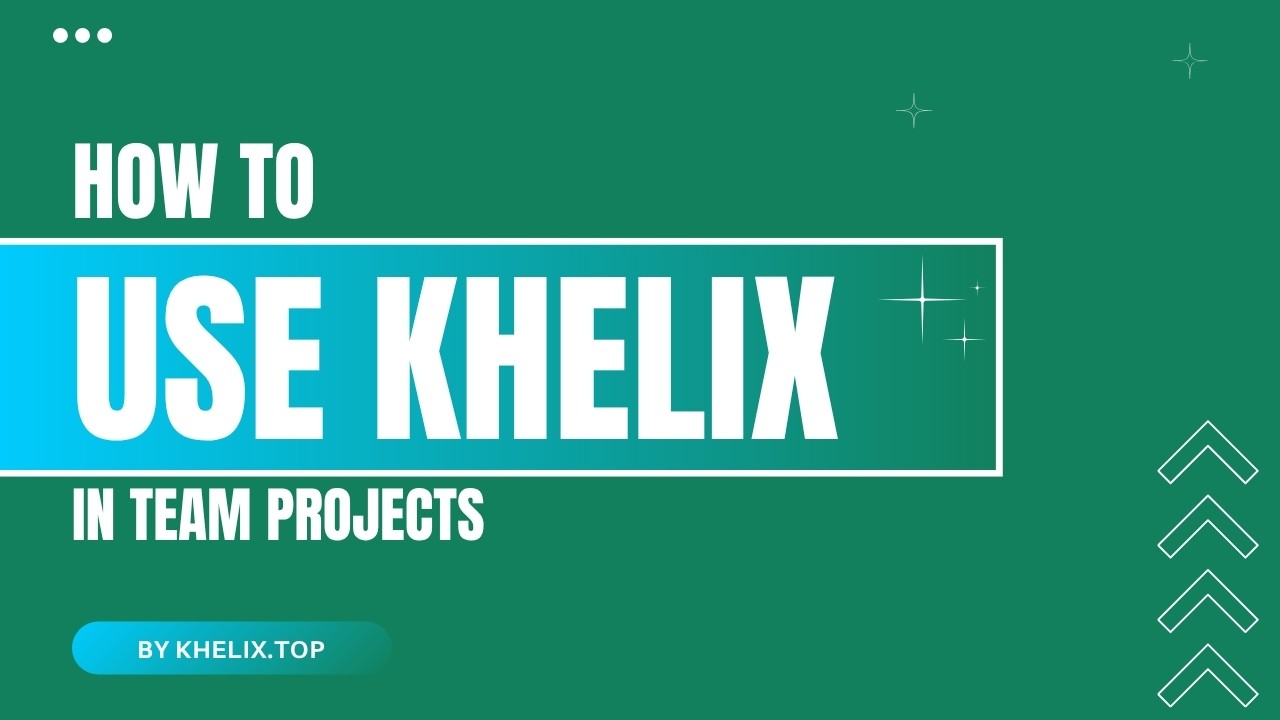 How to Use Khelix in Team Projects