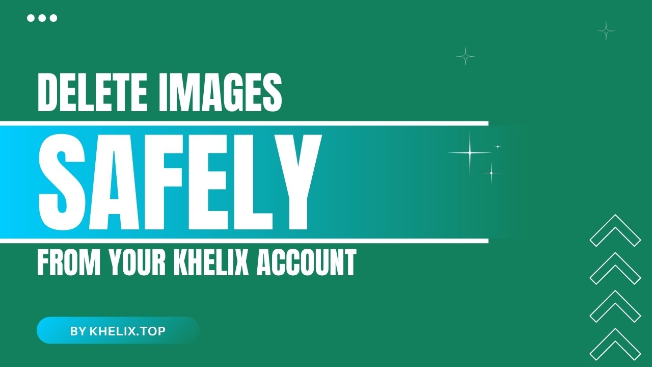 Delete Images Safely from Your Khelix Account
